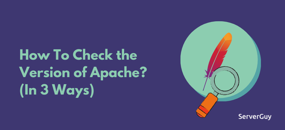 How To Check The Version Of Apache In 3 Ways