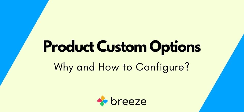 How to Configure Product Custom Options in Magento?