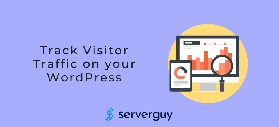 How To Track Visitor Traffic On Your Wordpress Site